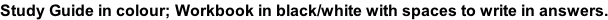 Study Guide in colour; Workbook in black/white with spaces to write in answers.
